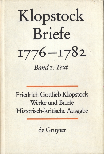 Klopstock Abteilung Briefe VII: Briefe 1776-1782 Band 1 Text