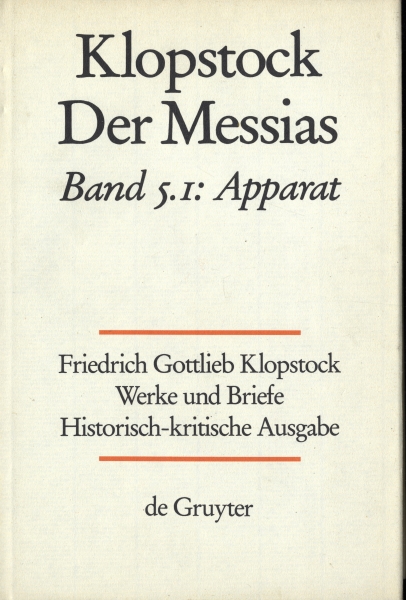 Klopstock Abteilung Werke IV: Der Messias Band 5.1 Apparat