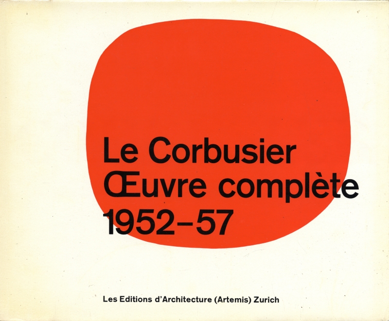 Le Corbusier et son atelier rue de Serves 35 OEuvre complete 1952-1957 (仏版6)