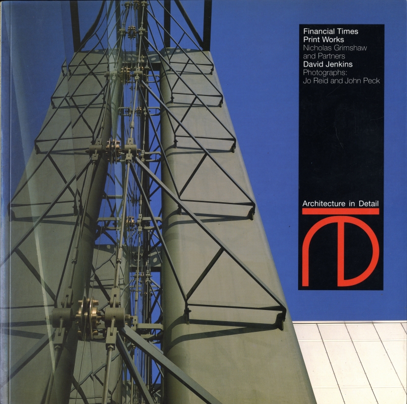 Financial Times Print Works - Nicholas Grimshaw & Partners (Architecture in Detail)