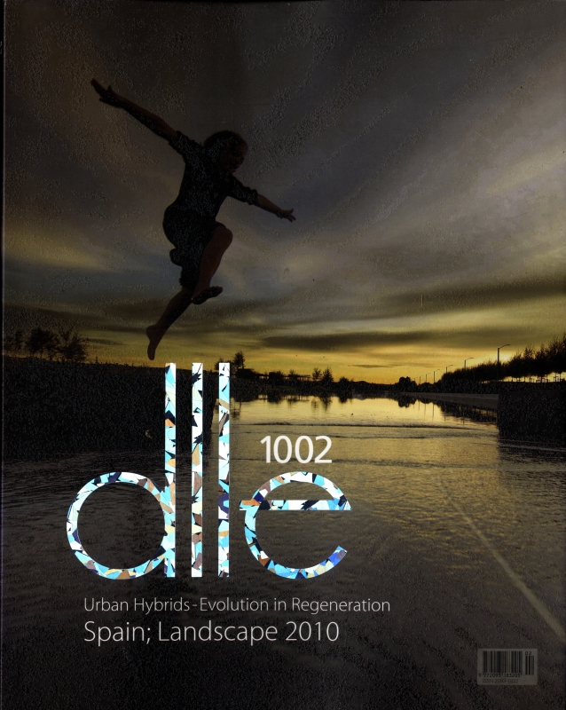 Dlle: Architectural Landscape #2: Urban Hybrids-Evolution in Regeneration/Spain; Landscape 2010