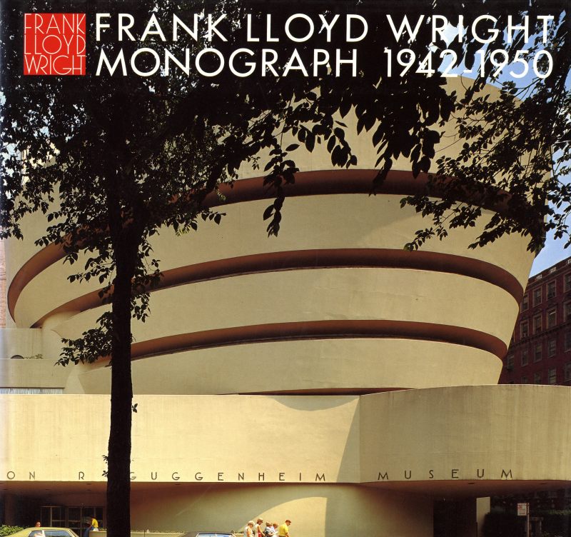 フランク・ロイド・ライト全集 第7巻 モノグラフ 1942-1950 / Frank Lloyd Wright Monograph 1942-1950