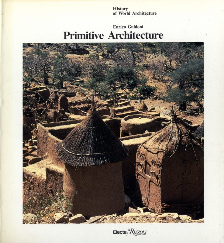 Primitive Architecture - History of World Architecture vol. 15