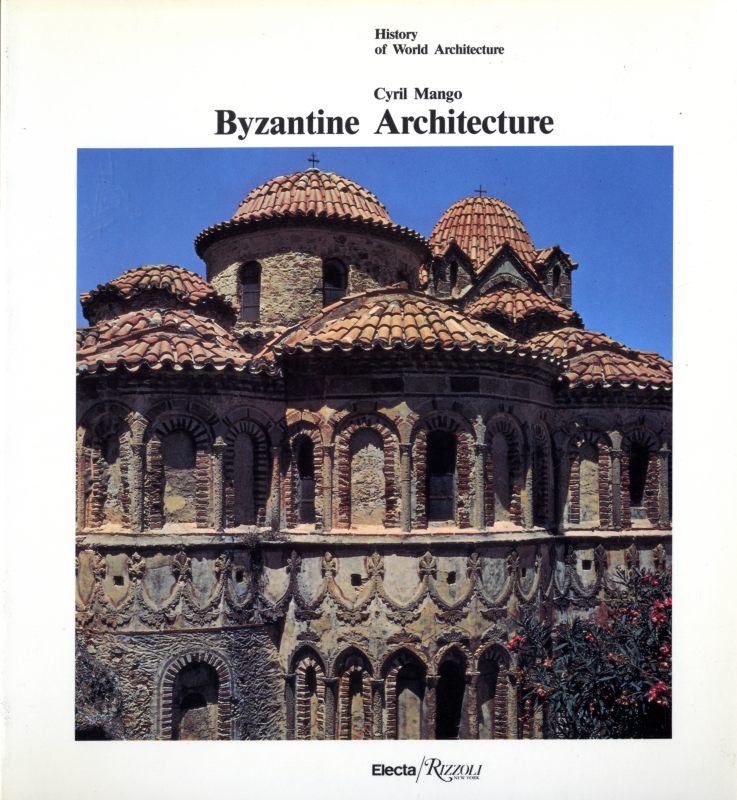 Byzantine Architecture - History of World Architecture vol. 3