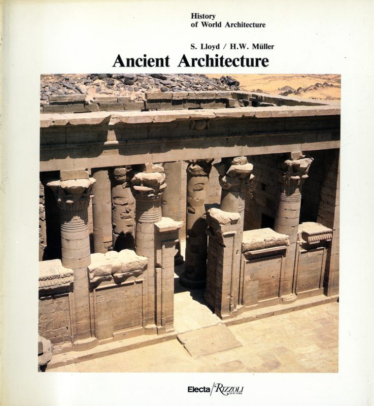 Ancient Architecture - History of World Architecture vol. 1