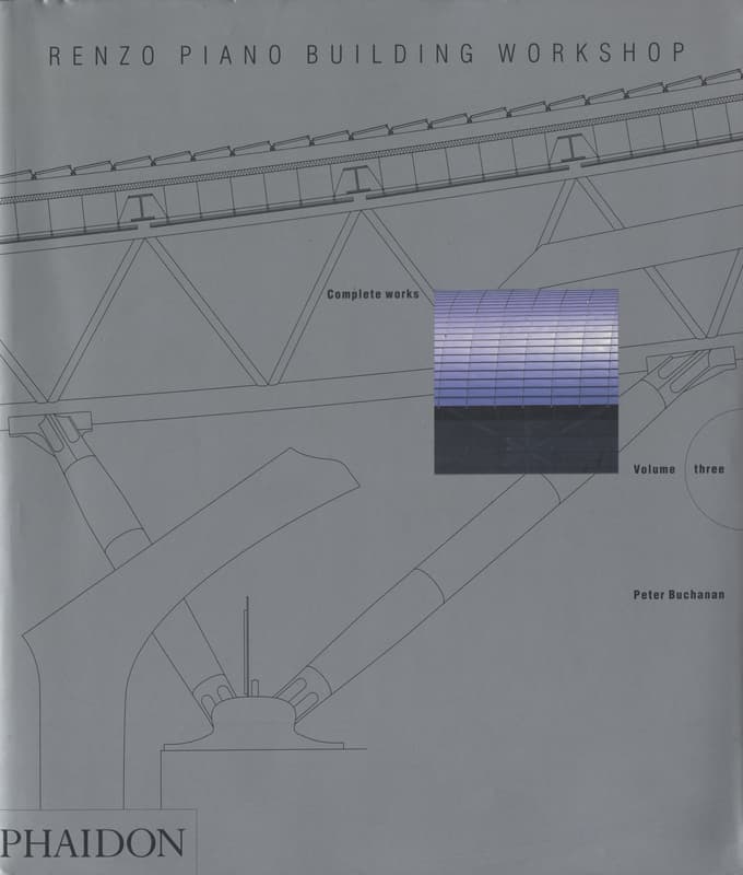 Renzo Piano Building Workshop Complete Works Volume 3