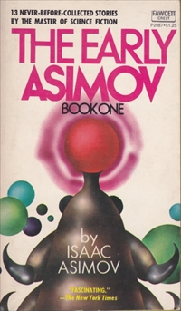 The Early Asimov, Book One
