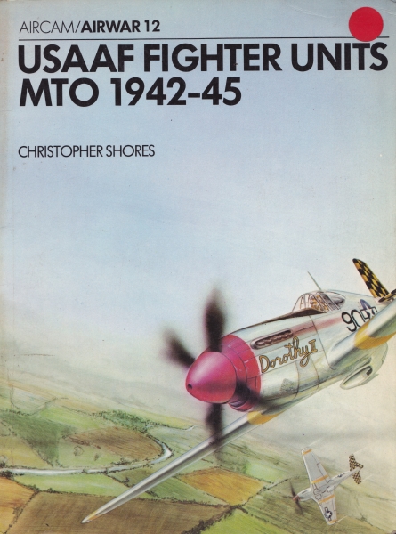 USAAF Fighter Units: MTO 1942 - 45 (Aircam Airwar series 12)_写真
