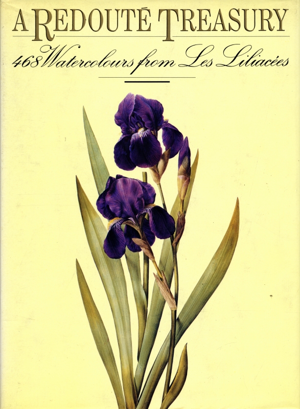 A Redouté Treasury: 468 Watercolours from Les Liliacées of Pierre-Joseph Redouté_写真