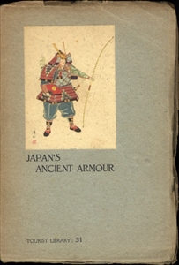 Japan's Ancient Armour 日本甲冑 - Tourist Library 31