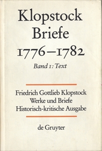 Klopstock Abteilung Briefe VII: Briefe 1776-1782 Band 1 Text