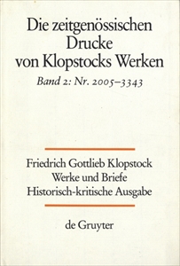 Klopstock Abteilung Addenda III: Die zeitgenössischen Drucke von Klopstocks Werken Band 2: Nr. 2005-3343