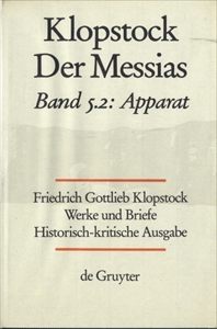 Klopstock Abteilung Werke IV: Der Messias Band 5.2 Apparat