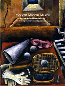 メキシコの美術: 1920-1950展カタログ - 日本人メキシコ移住100周年記念