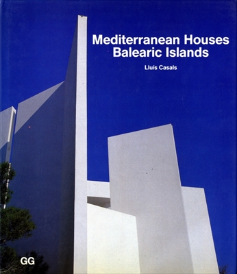 Mediterranean Houses. Balearic Islands