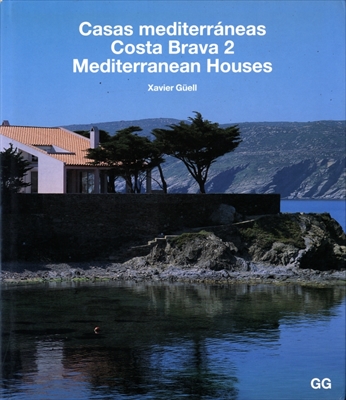 Mediterranean Houses. Costa Brava 2 / Casas mediterraneas