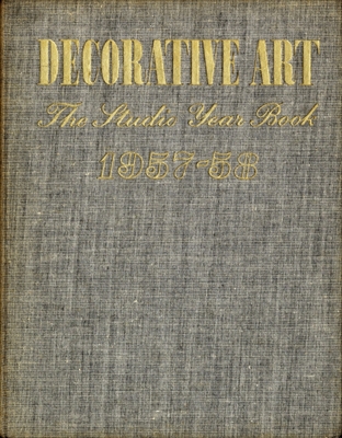 Decorative Art volume 47 1957-58, The Studio Year Book of Furnishing and Decoration