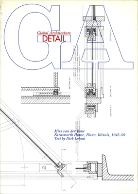 GAディテール No.1 ミース・ファン・デル・ローエ ファンズワース邸 1945-50