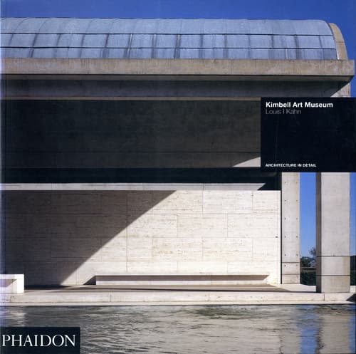 Kimbell Art Museum - Louis Kahn (Architecture in Detail)