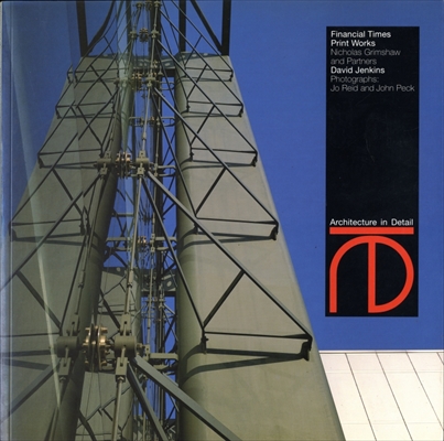 Financial Times Print Works - Nicholas Grimshaw & Partners (Architecture in Detail)