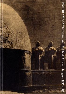 ドナウの夢と追憶-ハンガリーの建築と応用美術 1896-1916