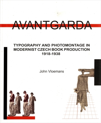 AVANTGARDA: Typography and Photomontage in Modernist Czech Book Production 1918-1938