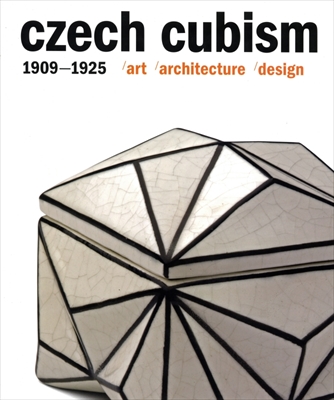 Czech cubism 1909-1925 / art / architecture / design