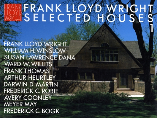 フランク・ロイド・ライトの住宅 第1巻 プレイリー・ハウス 1889-1916