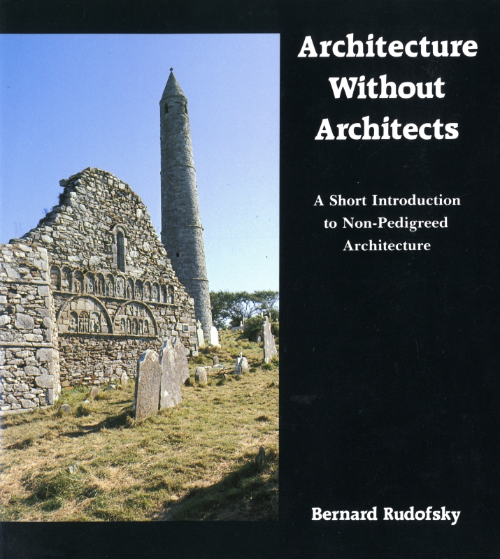 Architecture Without Architects: A Short Introduction to Non-Pedigreed Architecture_写真