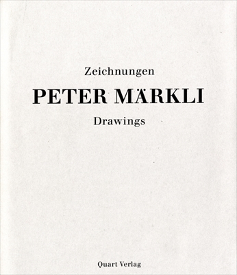 Peter Markli. Zeichnungen / Drawings