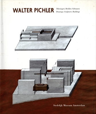 Walter Pichler Drawings: Sculptures: Buildings / Tekeningen: Beelden: Gebouwen