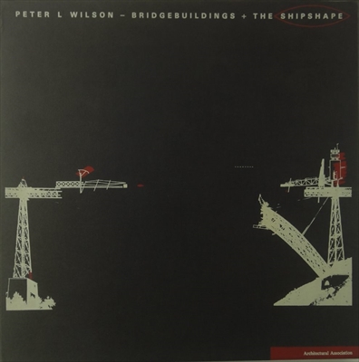 Bridgebuildings + The Shipshape - Peter L Wilson