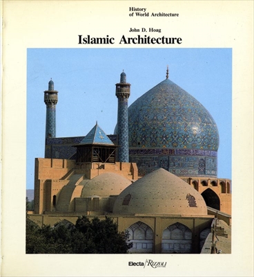 Islamic Architecture - History of World Architecture vol. 6
