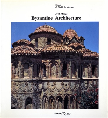 Byzantine Architecture - History of World Architecture vol. 3