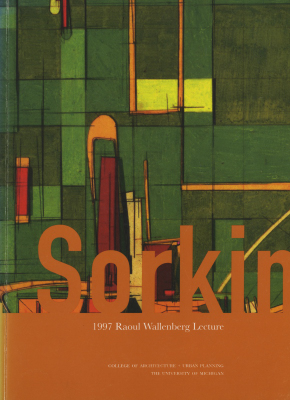 1997 Raoul Wallenberg Lecture: Michael Sorkin Traffic in Democracy