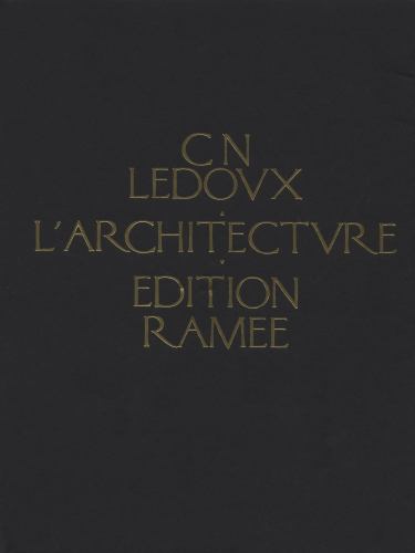L’Architecture de C.N. Ledoux