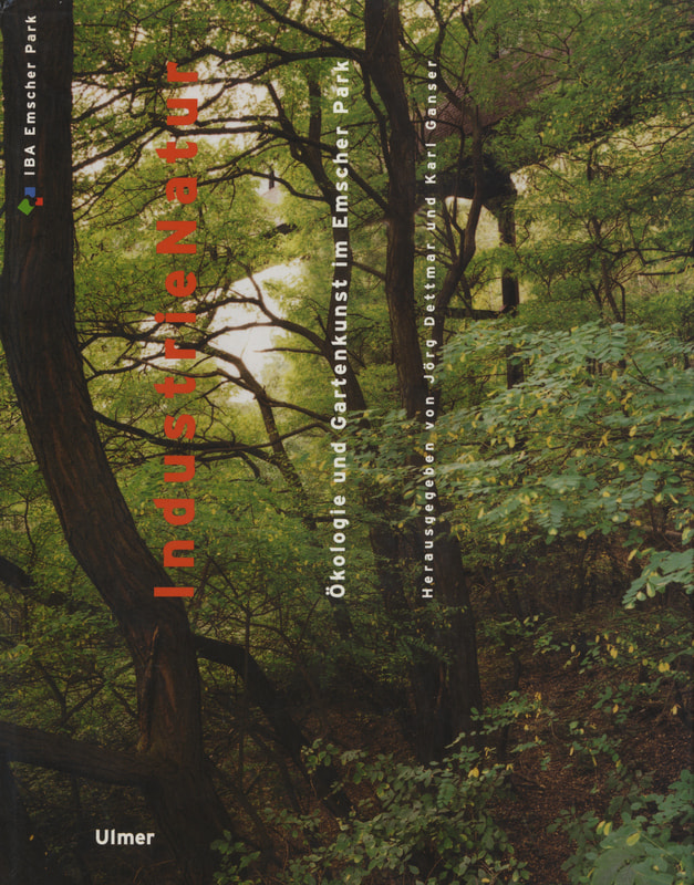 IndustrieNatur: Okologie und Gartenkunst im Emscher Park_写真