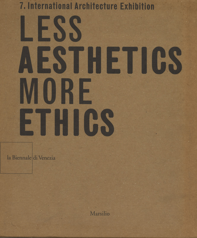 Less Aesthetics More Ethics. 7th International Architecture Exhibition_写真