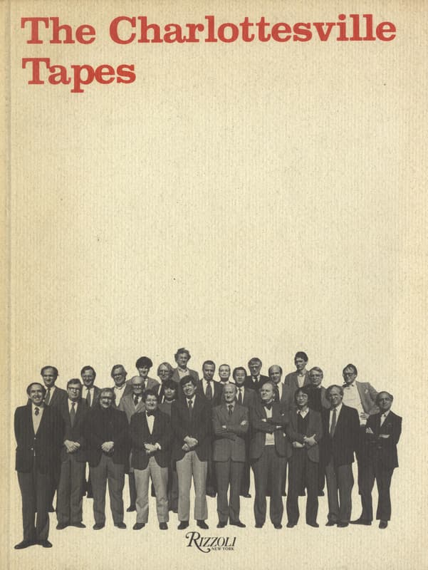 The Charlottesville Tapes: Transcript of the Conference at the University of Virginia School of Architecture, Charlottesville, Virginia, November 12 and 13, 1982_写真