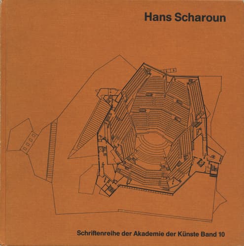 Hans Scharoun: Bauten, Entwurfe, Texte - Schriftenreihe der Akademier der Kunste Band 10