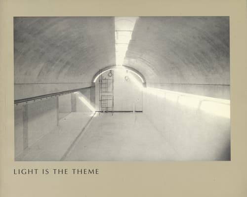 Light Is The Theme: Louis I. Kahn and the Kimbell Art Museum