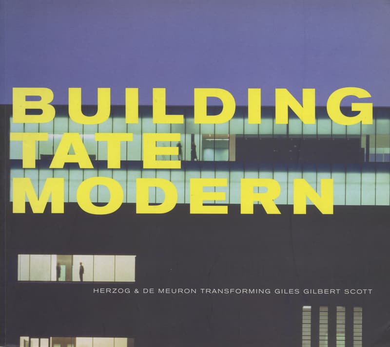 Building Tate Modern: Herzog & De Meuron Transforming Giles Gilbert Scott_写真