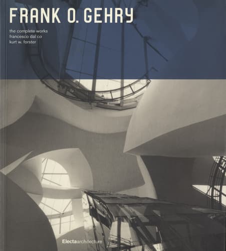 Frank O. Gehry The Complete Works (Italian edition)