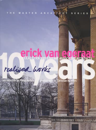 Erick van Egeraat associated architects: 10 years